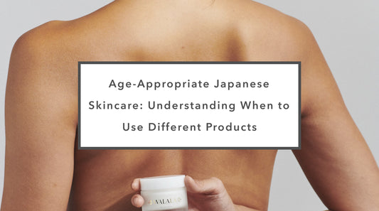 Age-Appropriate Japanese Skincare: Understanding When to Use Different Products