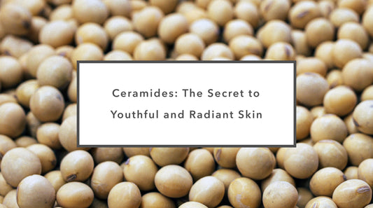 Ceramides: The Secret to Youthful and Radiant Skin