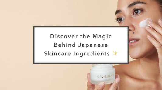 Unveiling the Magic of Japanese Skincare Ingredients