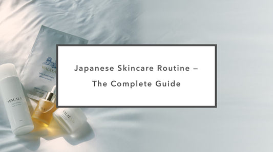 Japanese Skincare Routine — The Complete Guide